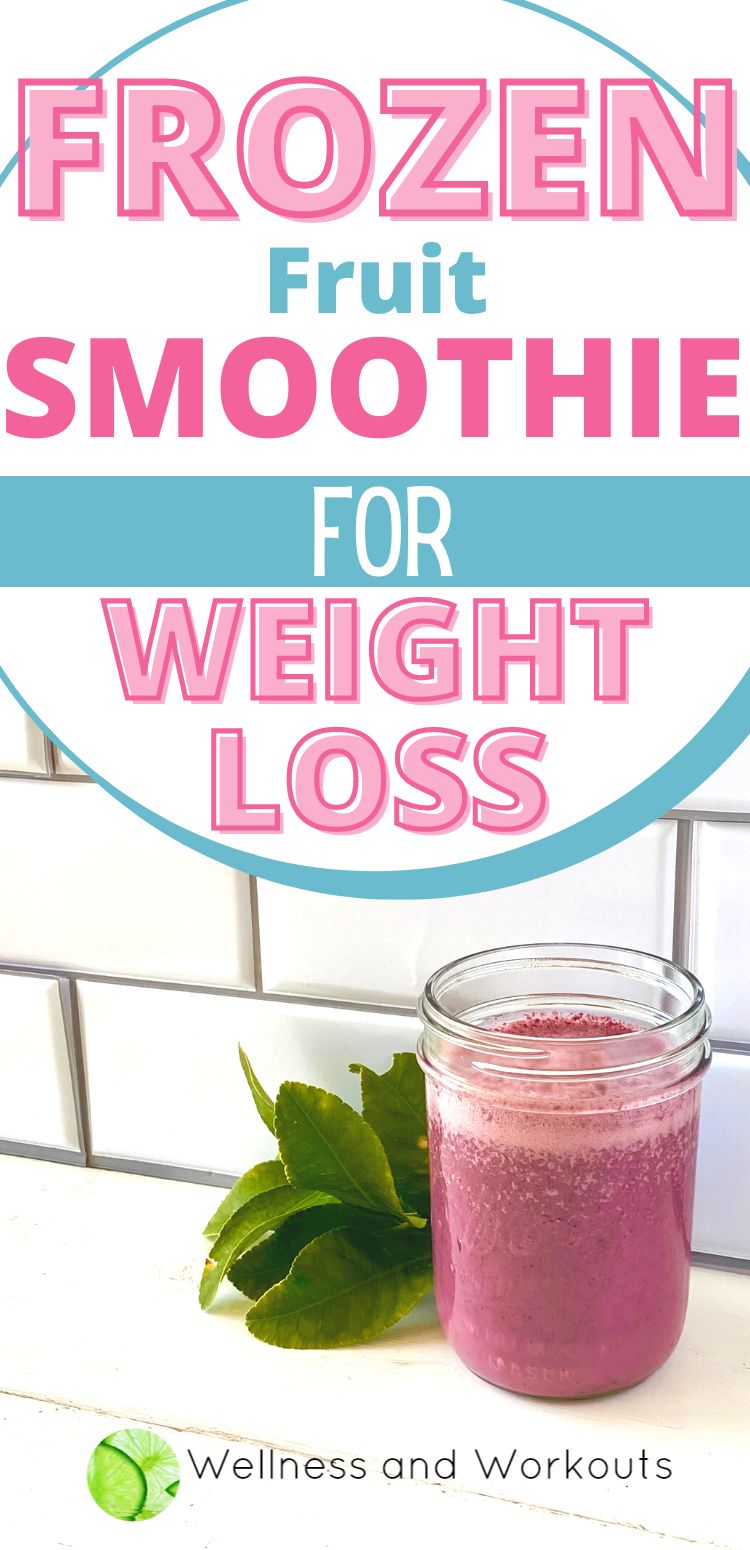 frozen fruit smoothie for weight loss pin with words 060723