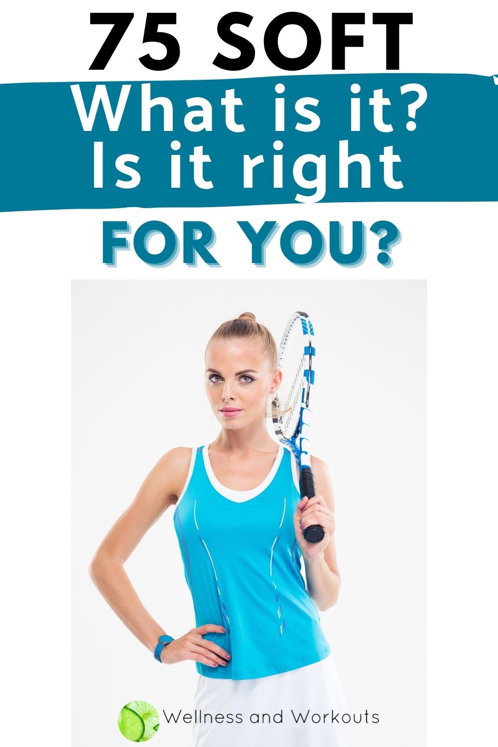 75 day soft, picture of an athletic woman holding a racquet