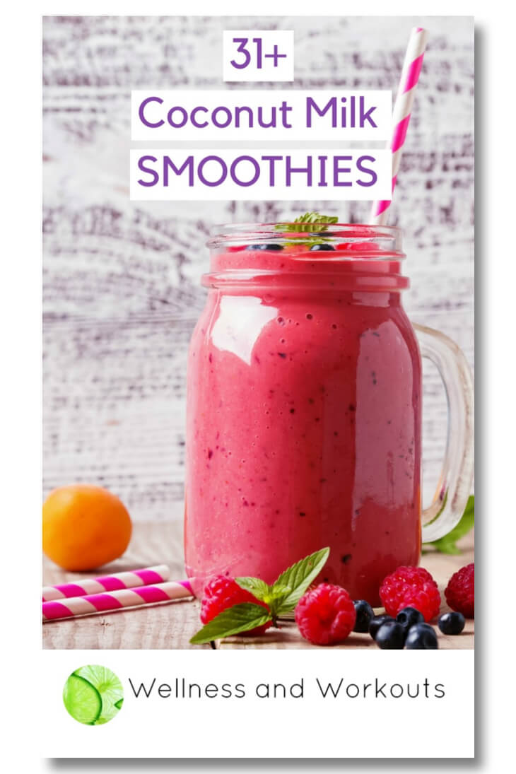 31+ links to coconut milk smoothies--healthy recipes--some are for weight loss (some are keto/low carb!), all can be used for breakfast, snacks, or desserts.