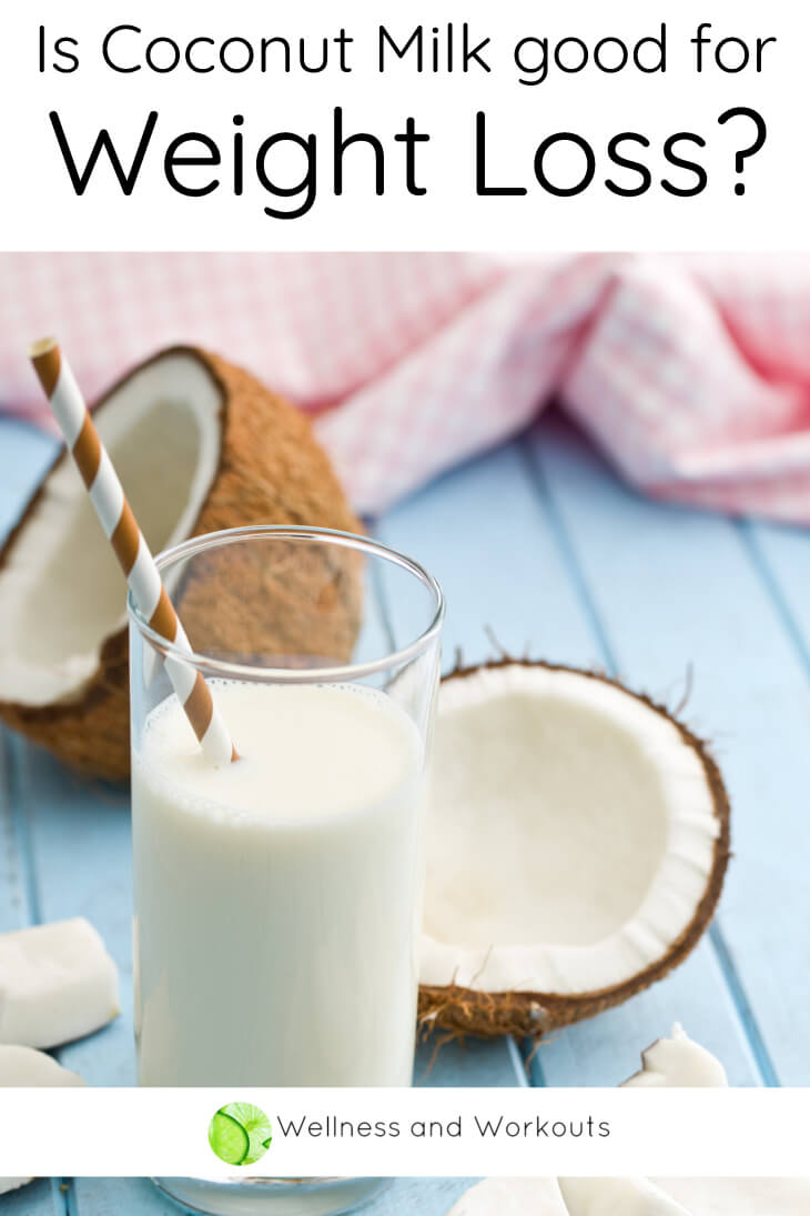 Is Coconut Milk Good for Weight loss? Wellness and Workouts