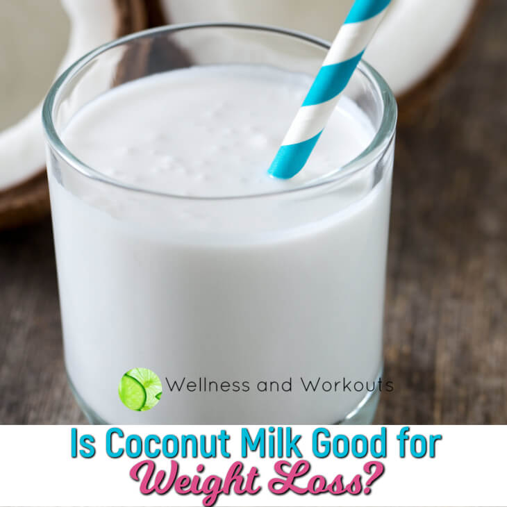 Is Coconut Milk Good for Weight loss? Wellness and Workouts