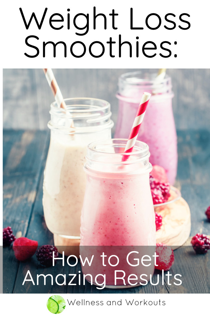 Weight Loss SmoothiesHow to Get Amazing Results