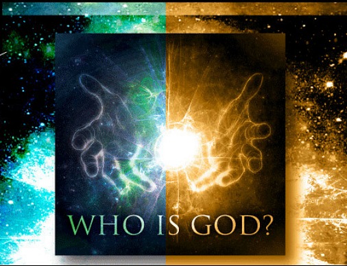 Who is God? Who is God?